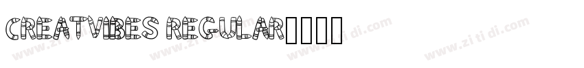 CreatVibes Regular字体转换